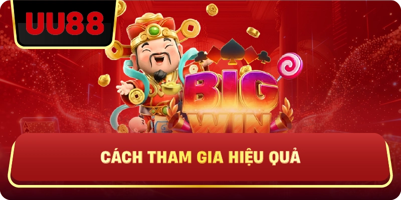 Cách Tham Gia Hiệu Quả